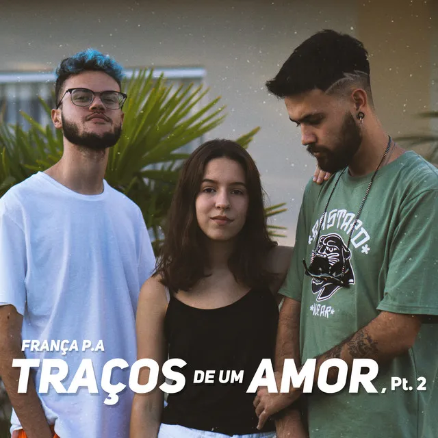 Traços de um Amor, Pt. 2