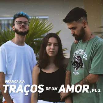 Traços de um Amor, Pt. 2 by Bia Barros