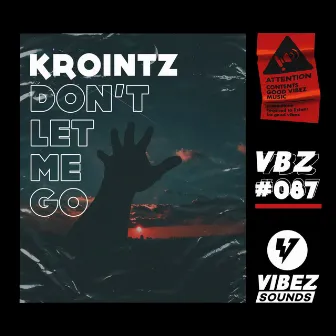 Don't Let Me Go by Krointz