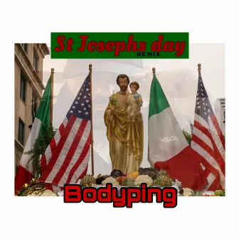 St. Joseph's Day (REMIX) by Bodyping