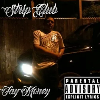 Strip Club by Jay Money