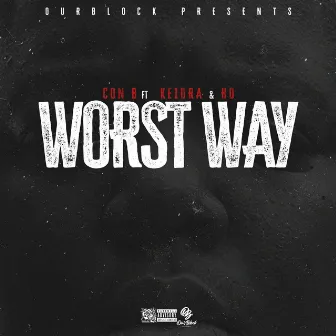 worst way by Con B