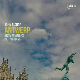 Antwerp by John Bishop