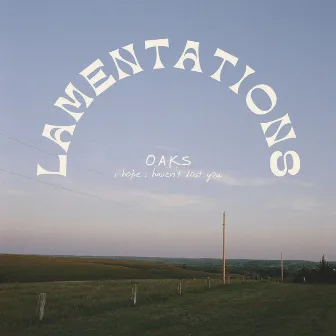 HIHLY & Lamentations by OAKS