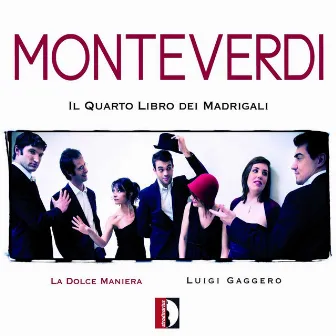 Monteverdi: Il quarto libro dei madrigali by Luigi Gaggero