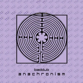 Anachronism by BAD DUB