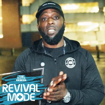 Revival Mode by Top SLCTD grime