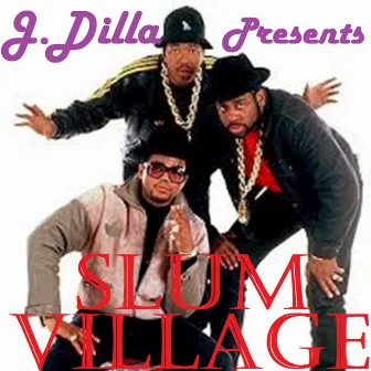 J Dilla Presents by Slum Village