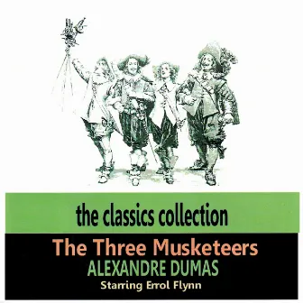 The Three Musketeers by Errol Flynn