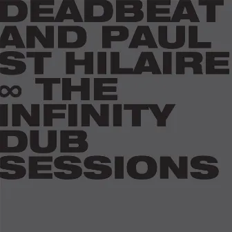 The Infinity Dub Sessions by Deadbeat