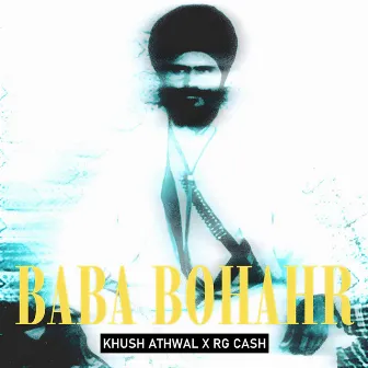 Baba Bohahr by Khush Athwal