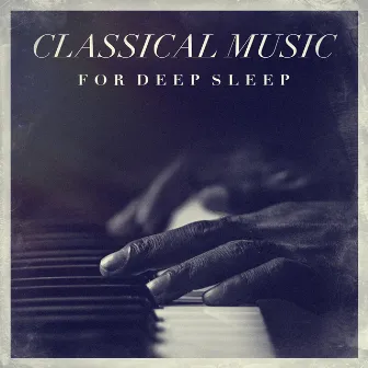 Classical music for deep sleep by Unknown Artist