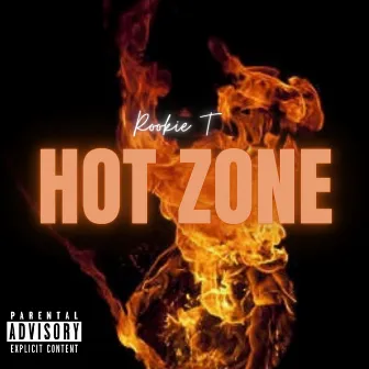 Hot Zone by Rookie T