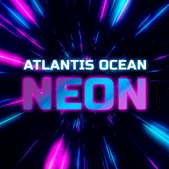 Neon by Atlantis Ocean