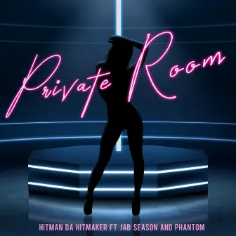 Private Room by Hitman Da Hitmaker