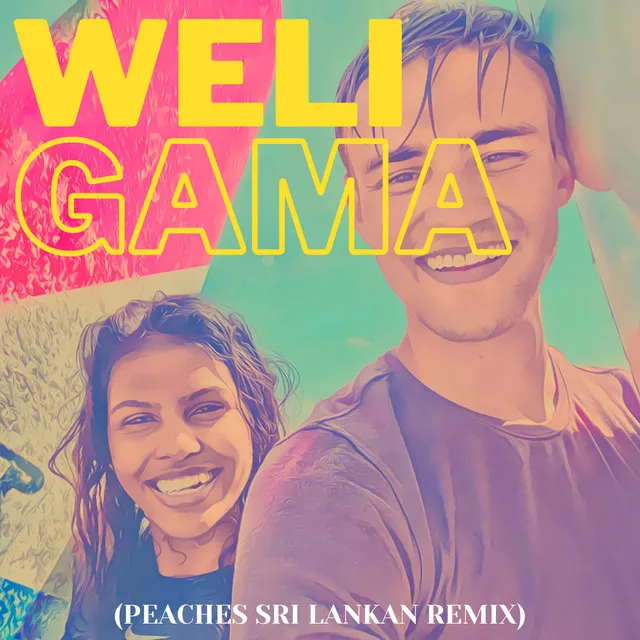 Weligama (Peaches Sri Lankan Remix)