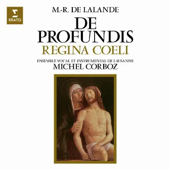 De Lalande: De profundis & Regina coeli by Michel Richard Delalande