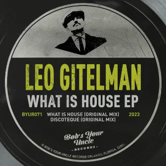 What Is House EP by Leo Gitelman