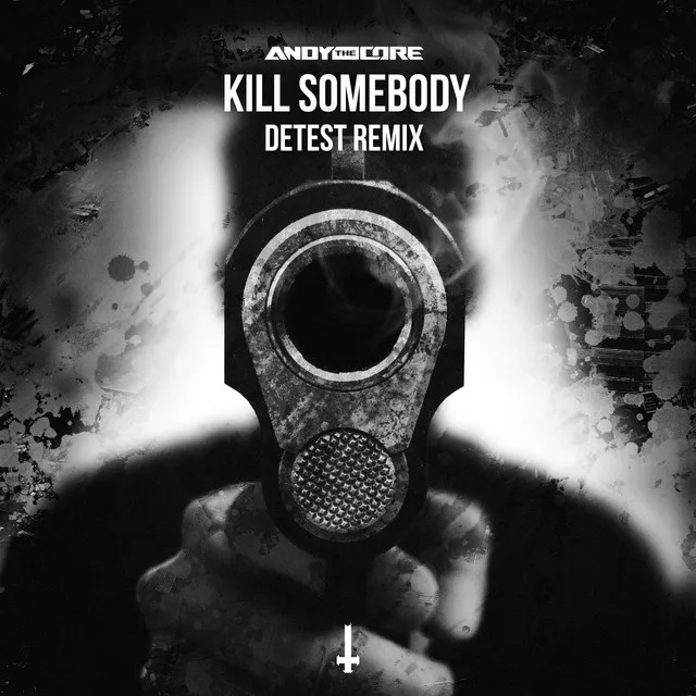 Kill Somebody - Detest Remix