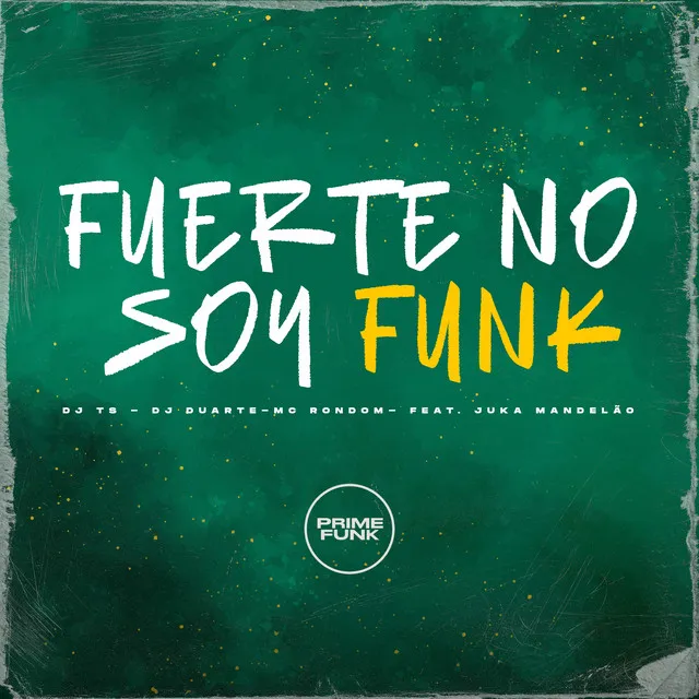 Fuerte no Soy Funk