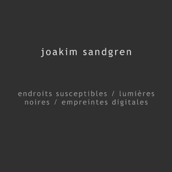 Endroits Susceptibles by Joakim Sandgren