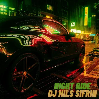 Night Ride by DJ Nils Sifrin