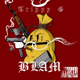 Blam by Trippy G