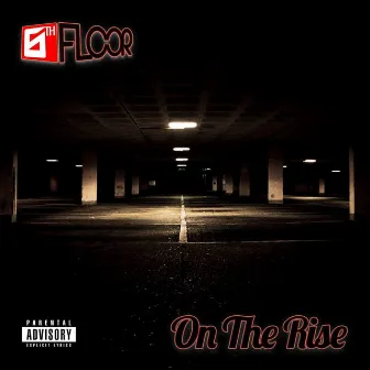 On The Rise by 6th Floor