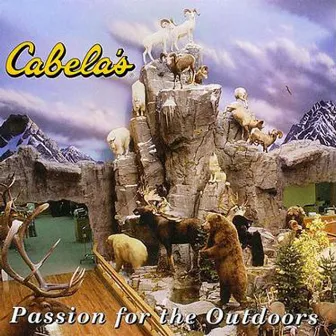 Cabela's Passion for the Outdoors by Justus