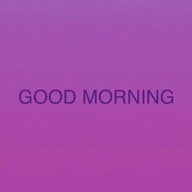 Good Morning (Slowed)