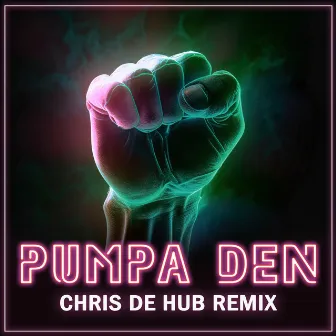 Pumpa Den (Chris De Hub Remix) by Chris De Hub