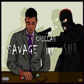 Savage in a Suit by Chillah