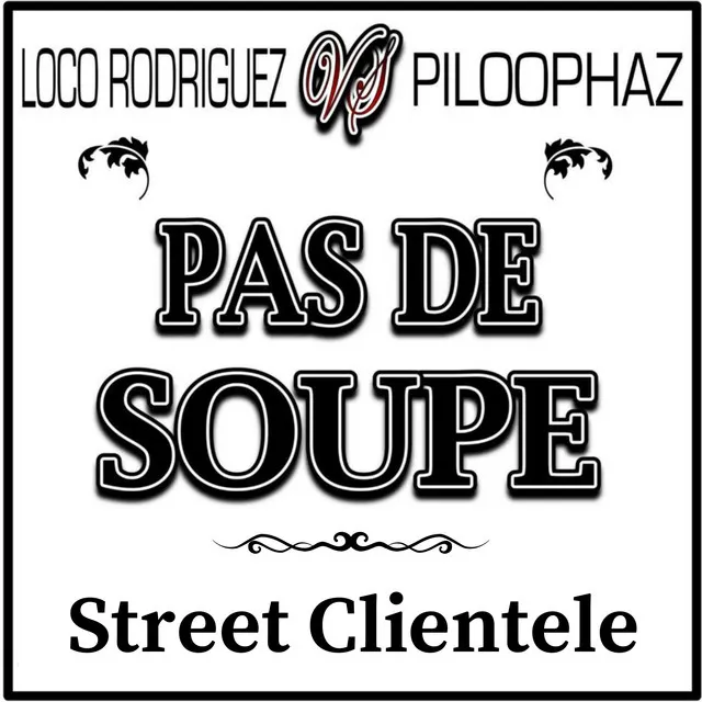 Pas De Soupe / Street Clientele