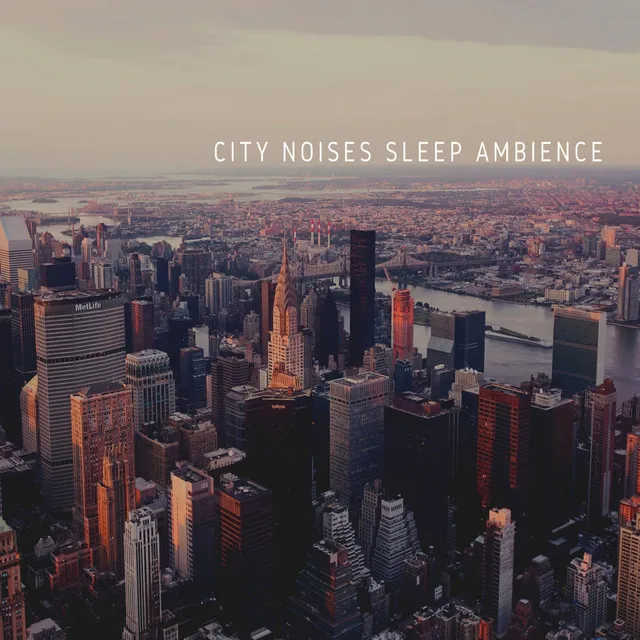 City Noises Sleep Ambience