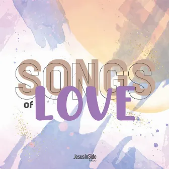 Songs Of Love by Jesus InSide Music