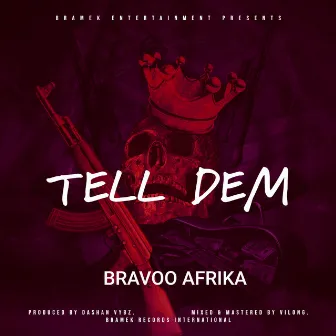 Tell Dem by Bravoo Afrika