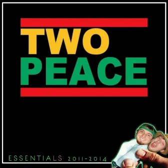 Two Peace Essentials 2011 - 2014 by Two Peace