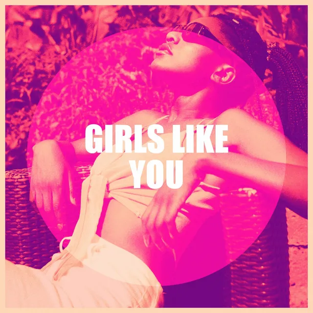 Girls Like You