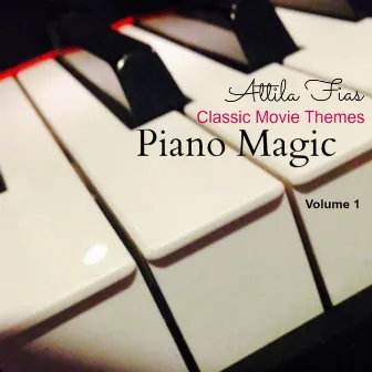 Piano Magic Classic Movie Themes by Attila Fias