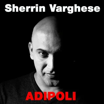 Adipoli by Sherrin Varghese