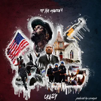 Crazy by RP Tha Chozen 1