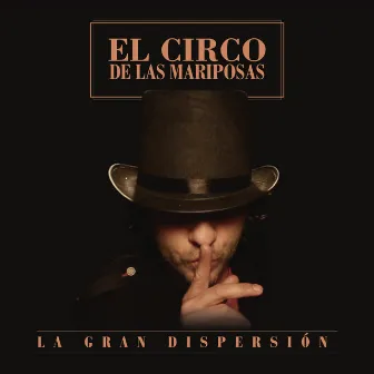 La gran dispersión by El circo de las mariposas