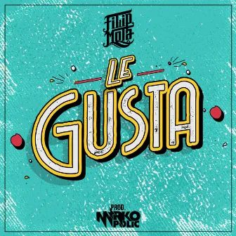 Le Gusta by Filip Mota