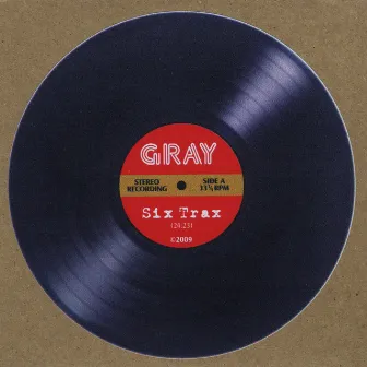 Six Trax by Gray