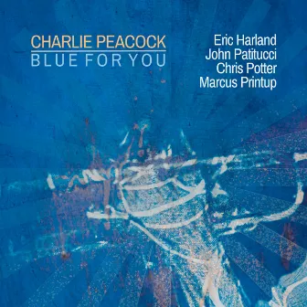 Blue For You by Charlie Peacock