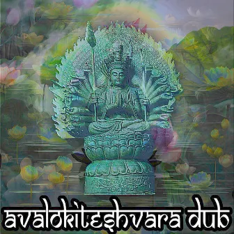 Avalokiteshvara Dub by Amando Atodos