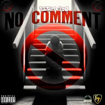 No Comment by Firm730