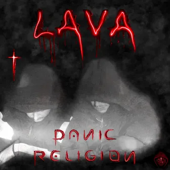 Lava by Panic Religion