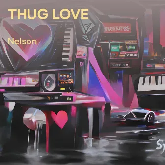 thug love by Nelson