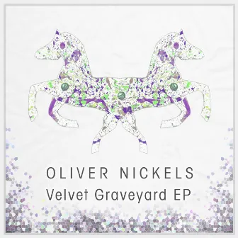 Velvet Graveyard EP by Oliver Nickels